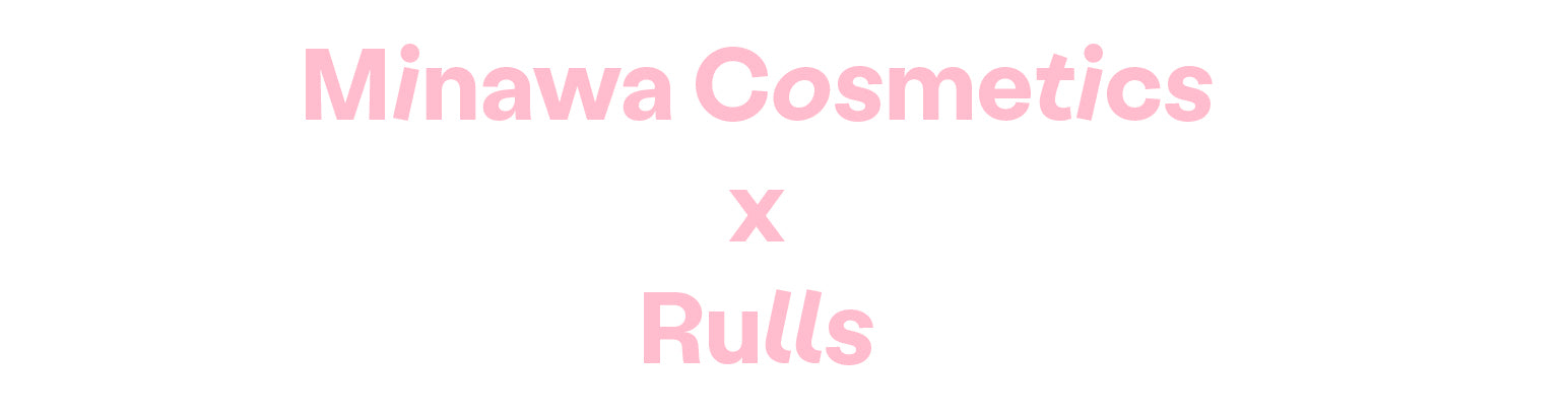 packs de Minawa Cosmetics x Rulls